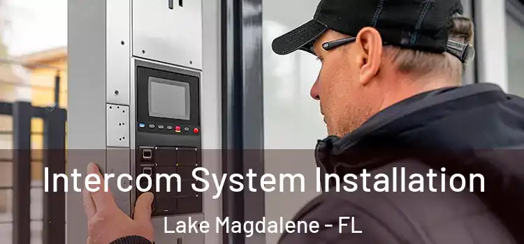 Intercom System Installation Lake Magdalene - FL