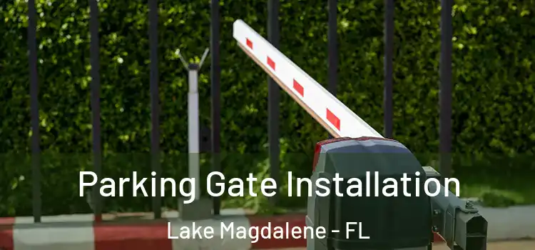 Parking Gate Installation Lake Magdalene - FL