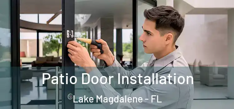 Patio Door Installation Lake Magdalene - FL
